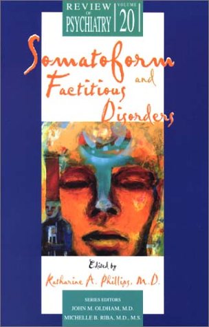 Somatoform And Factitious Disorders 1st Ed Katharine A Phillips
