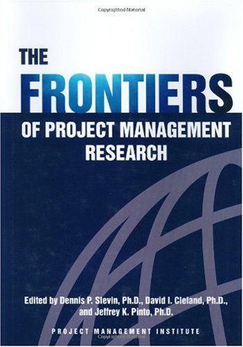 The Frontiers Of Project Management Research Jeffrey K Pinto