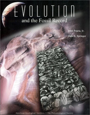 Evolution And The Fossil Record John Pojeta Jr Dale Springer