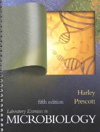 Laboratory Exercises In Microbiology 5th Edition John P Harley