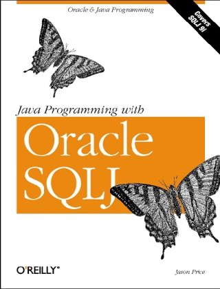 Java Programming With Oracle Sqlj 1st Jason Price