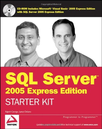 Wroxs Sql Server 2005 Express Edition Starter Kit Rajesh George
