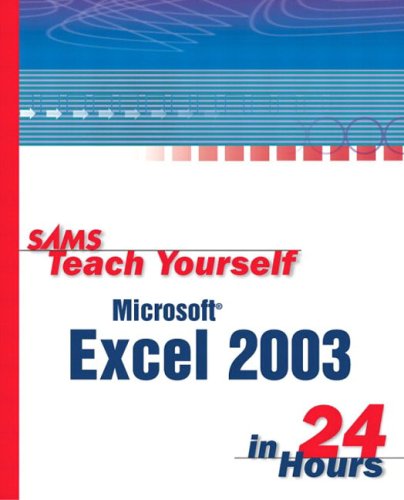 Sams Teach Yourself Microsoft Office Excel 2003 In 24 Hours Reprint Trudi Reisner