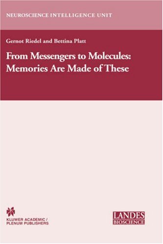 From Messengers To Molecules Memories Are Made Of These 1st Edition Gernot Riedel