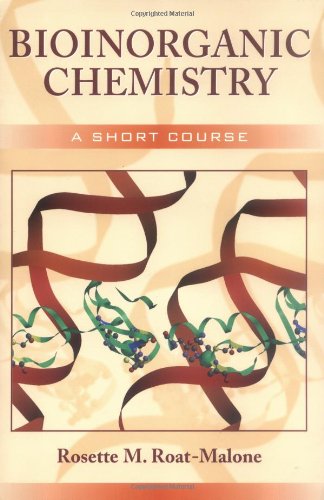 Bioinorganic Chemistry A Short Course Rosette M Roatmalone