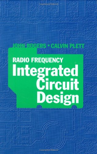 Radio Frequency Integrated Circuit Design John Rogers Calvin Plett