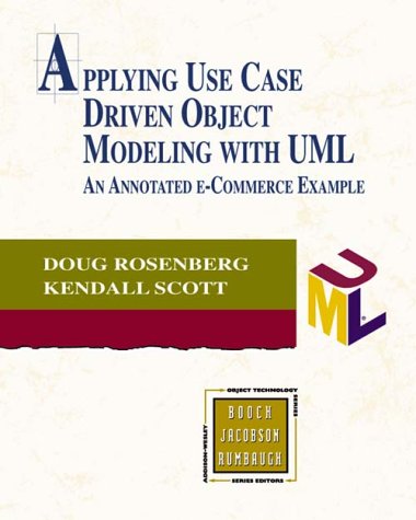 Applying Use Case Driven Object Modeling With Uml An Annotated Ecommerce Example Annotated Edition Doug Rosenberg