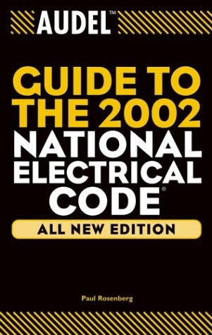 Audel Guide To The 2002 National Electrical Code Paul Rosenberg