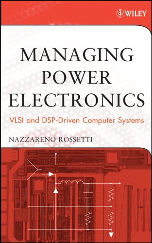 Managing Power Electronics Vlsi And Dspdriven Computer Systems Nazzareno Rossetti