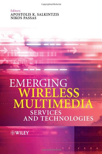 Emerging Wireless Multimedia Services And Technologies Apostolis Salkintzis
