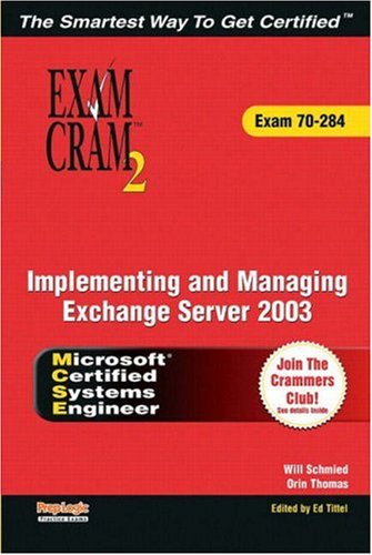 Mcsamcse Implementing And Managing Exchange Server 2003 Exam Cram 2 Orin Thomas