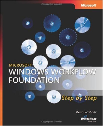 Microsoft Press Windows Workflow Foundation Step By Step Kenn Scribner