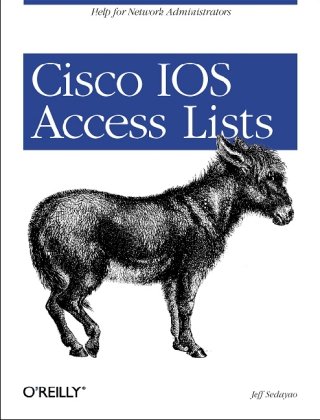Cisco Ios Access Lists 1st Edition Jeff Sedayao