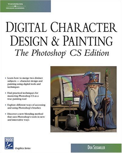 Digital Character Design And Painting The Photoshop Cs Edition Bkcdrom Don Seegmiller