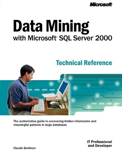 Data Mining With Microsoft Sql Server 2000 Technical Reference 1st Edition Claude Seidman