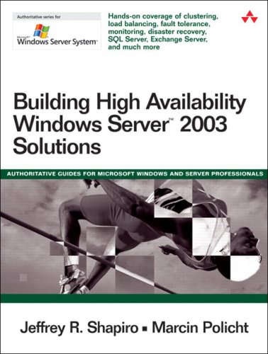 Building High Availability Windows Server 2003 Solutions Jeffrey R Shapiro