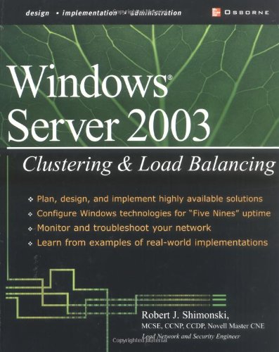 Windows Server 2003 Clustering Load Balancing 1st Edition Robert Shimonski
