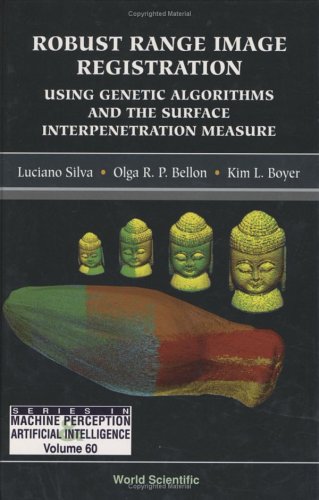 Robust Range Image Registration Using Genetic Algorithms And The Surface Interpenetration Measure Luciano Silva