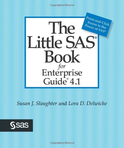 The Little Sas Book For Enterprise Guide 41 1st Edition Susan J Slaughter