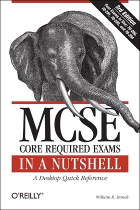 Mcse Core Required Exams In A Nutshell Third Edition William R Stanek