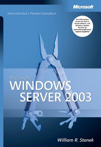 Microsoft Windows Server 2003 Administrators Pocket Consultant 1st Edition William R Stanek