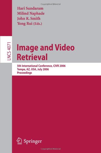 Image And Video Retrieval 5th International Conference Civr 2006 Tempe Az Usa July 1315 2006 Proceedings 1st Edition Sorin Sav