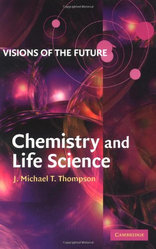 Visions Of The Future Chemistry And Life Science J M T Thompson