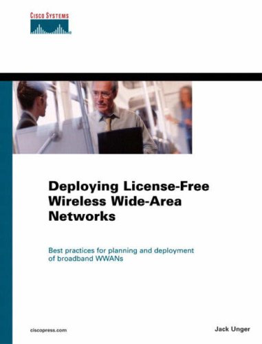 Deploying Licensefree Wireless Widearea Networks Illustrated Edition Jack Unger