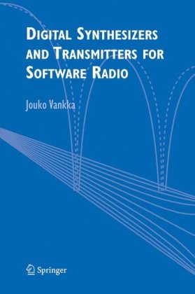 Digital Synthesizers And Transmitters For Software Radio 1st Jouko Vankka