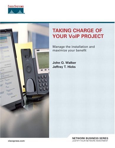 Taking Charge Of Your Voip Project John R Walker Jeffrey T Hicks