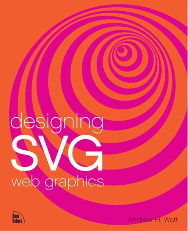 Designing Svg Web Graphics 1st Andrew H Watt