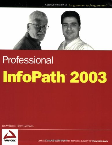 Professional Infopath 2003 Ian Williams Pierre Greborio