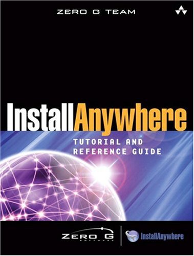 Installanywhere Tutorial And Reference Guide Zero G Team