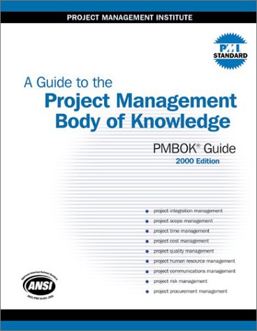 A Guide To The Project Management Body Of Knowledge Pmbok Guide 2000 Ed Project Management Institute