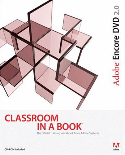 Adobe Encore Dvd 20 Classroom In A Book Papdvd Adobe Creative Team