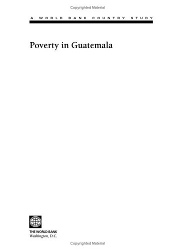 Poverty In Guatemala Illustrated Edition World Bank