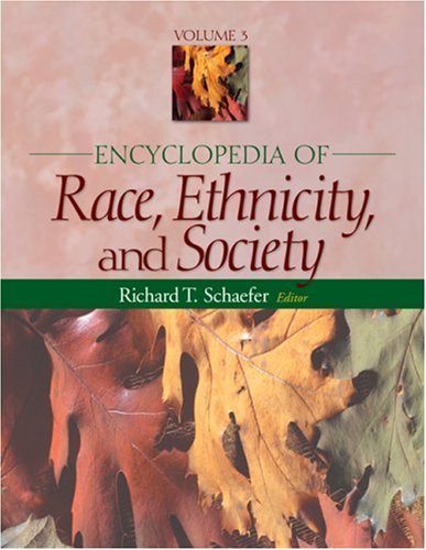 Encyclopedia Of Race Ethnicity And Society 3 Vol Set Richard T Schaefer