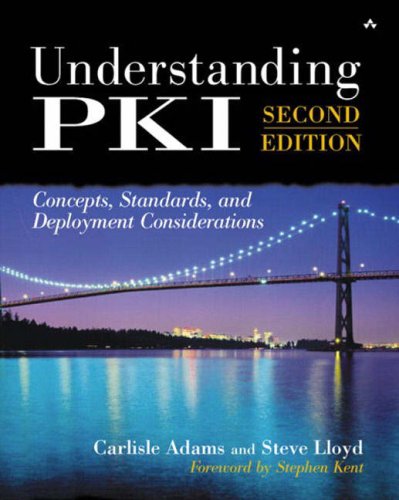 Understanding Pki Concepts Standards And Deployment Considerations 2nd Edition Carlisle Adams