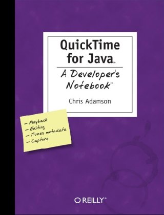 Quicktime For Java A Developers Notebook 1st Edition Chris Adamson