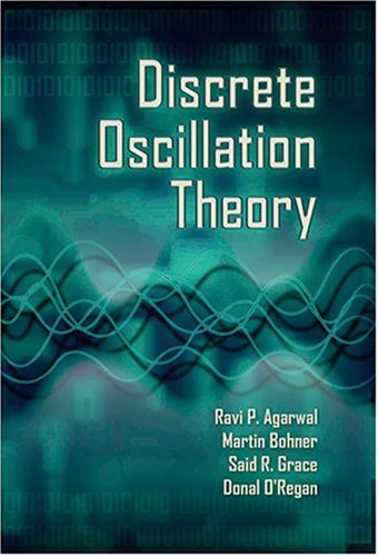 Discrete Oscillation Theory Ravi P Agarwal Martin Bohner Said R Grace