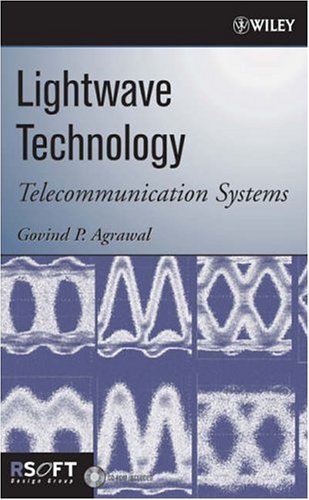 Lightwave Technology Telecommunication Systems 1st Edition Govind P Agrawal