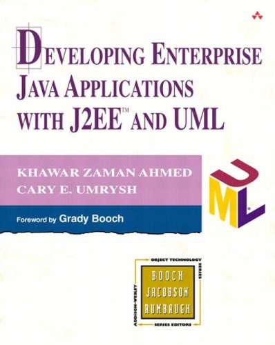 Developing Enterprise Java Applications With J2ee And Uml Khawar Zaman Ahmed