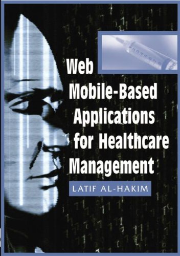Web Mobilebased Applications For Healthcare Management 1st Edition Latif Alhakim