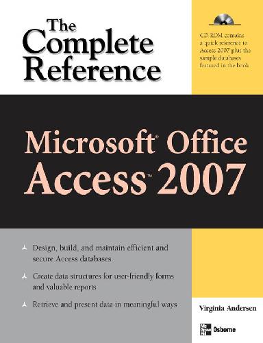 Microsoft Office Access 2007 The Complete Reference 1st Edition Virginia Andersen