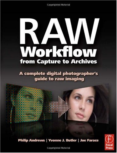 Raw Workflow From Capture To Archives Philip Andrews Yvonne J Butler