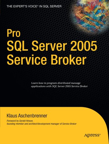 Pro Sql Server 2005 Service Broker Klaus Aschenbrenner