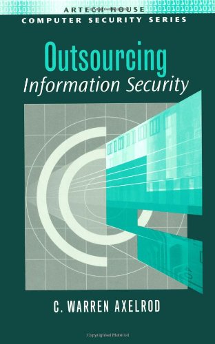 Outsourcing Information Security C Warren Axelrod