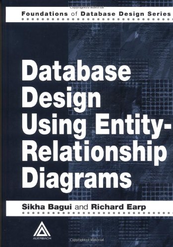 Database Design Using Entityrelationship Diagrams 1st Edition Sikha Bagui