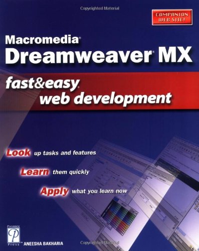 Macromedia Dreamweaver Mx Fast Easy Web Development 1st Edition Aneesha Bakharia