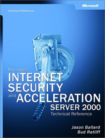 Microsoft Internet Security And Acceleration Isa Server 2000 Administrators Pocket Consultant Illustrated Edition Jason Ballard